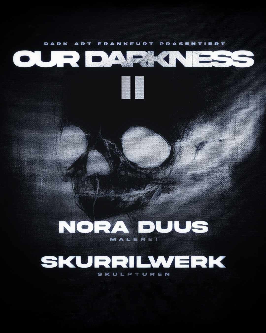 Vernissage der Ausstellung "Our Darkness II" von Nora Duus und Skurrilwerk
