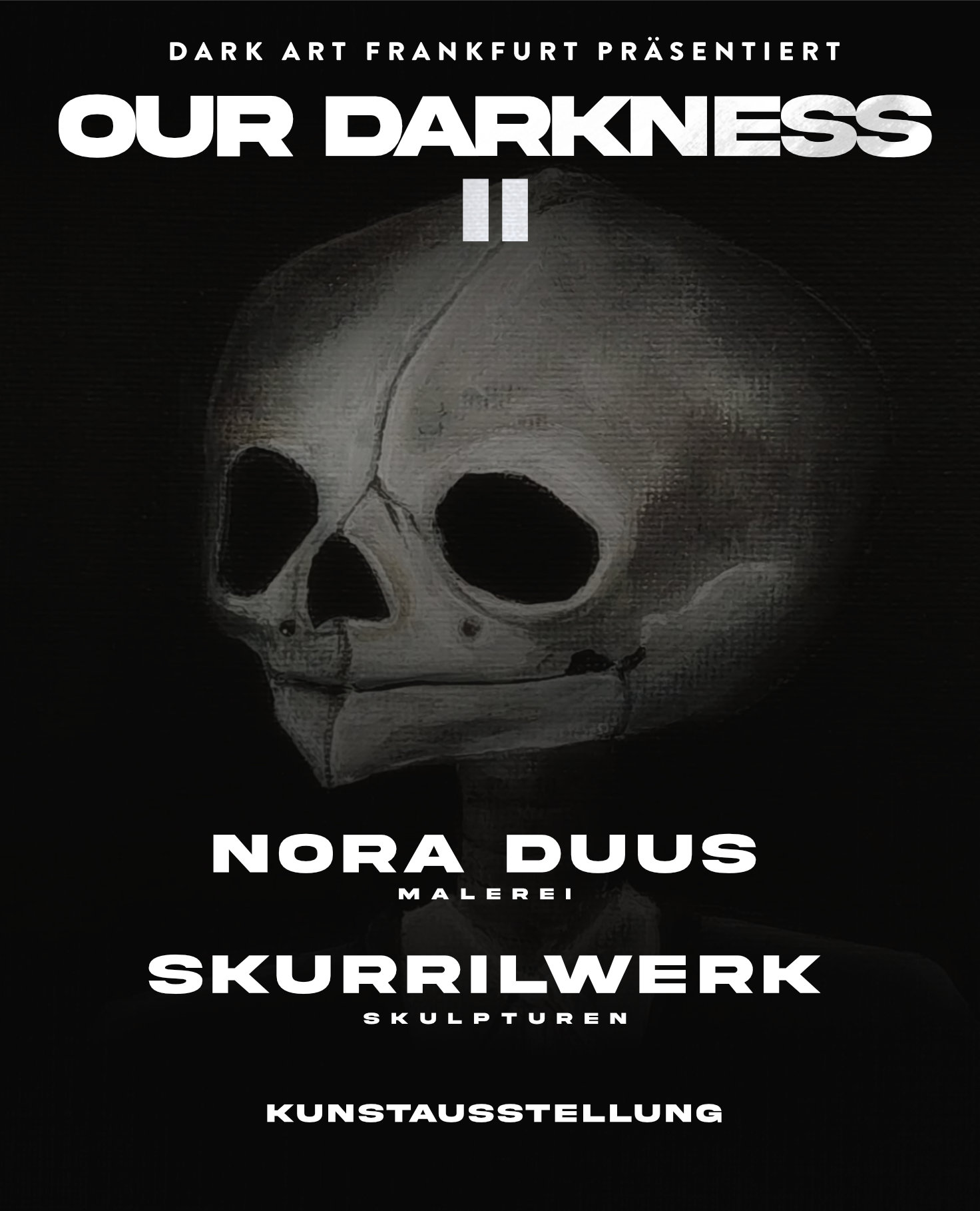 Finissage der Ausstellung "Our Darkness II" von Nora Duus und Skurrilwerk
